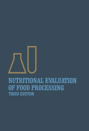 Nutritional Evaluation of Food Processing de Endel Karmas