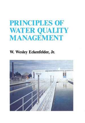 Principles of Water Quality Management de W. Eckenfelder