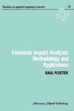 Economic Impact Analysis: Methodology and Applications: Methodology and Applications de S. Pleeter