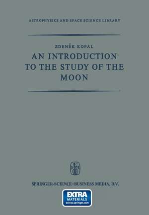 An Introduction to the Study of the Moon de Zdenek Kopal