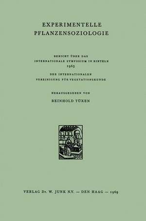 Experimentelle Pflanzensoziologie: Bericht Über Das Internationale Symposium in Rinteln 1965 Der Internationalen Vereinigung Für Vegetationskunde de R. Tüxen