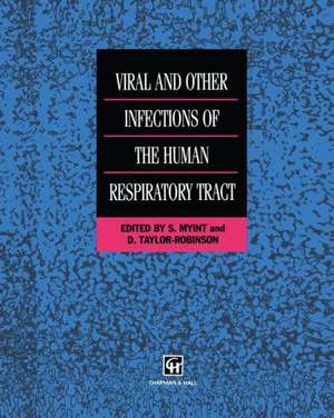 Viral and Other Infections of the Human Respiratory Tract de S. Myint