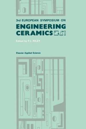 3rd European Symposium on Engineering Ceramics de F.L. Riley