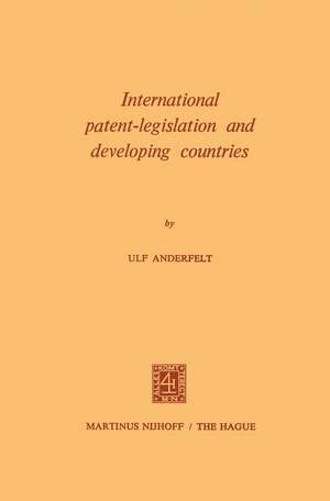 International Patent-Legislation and Developing Countries de Ulf Anderfelt