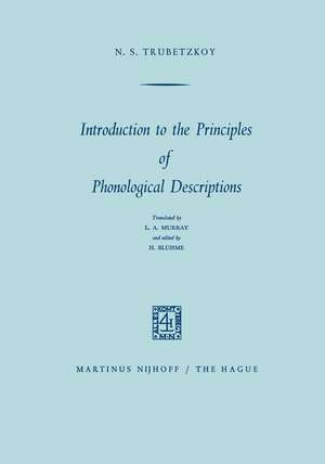 Introduction to the Principles of Phonological Descriptions de N.S. Trubetzkoy