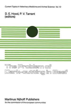 The Problem of Dark-Cutting in Beef: A Seminar in the EEC Programme of Coordination of Research on Animal Welfare, organised by D.E. Hood and P.V. Tarrant, and held in Brussels, October 7–8, 1980 de D. E. Hood