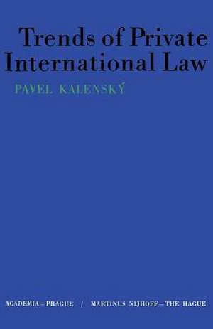 Trends of Private International Law de Pavel Kalenský