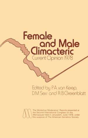 Female and Male Climacteric: Current Opinion 1978 de P.A. van Keep