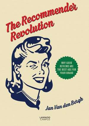 The Recommender Revolution de Jan Van den Bergh