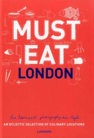 Must Eat London de Luc Hoornaert