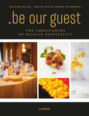 be Our Guest de Kristin Van de Voorde-Heidbuchel