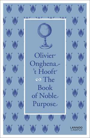 BOOK OF NOBLE PURPOSE THE de Olivier Onghena-'t Hooft