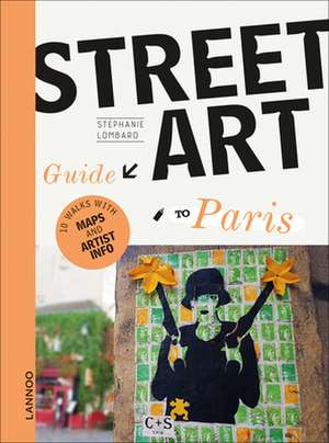 Street Art Guide to Paris de Stephanie Lombard