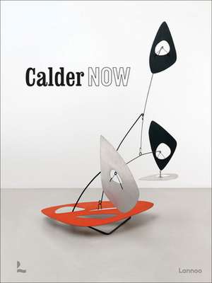 Calder Now de Eva van Diggelen