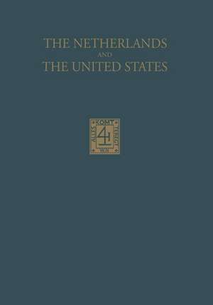 The Netherlands and the United States: Their Relations in the Beginning of the Nineteenth Century de J.C. Westermann