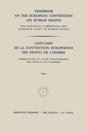 Yearbook of the European Convention on Human Rights / Annuaire de la Convention Europeenne des Droits de l’Homme: The European Commission and European Court of Human Rights / Commission et Cour Europeennes des Droits de l’Homme de Council of Europe Staff