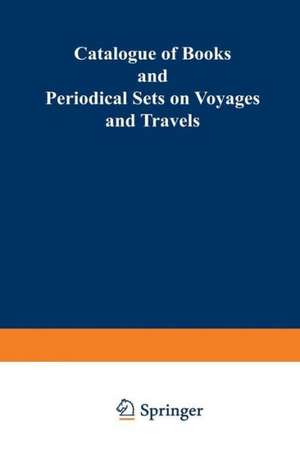 Catalogue of Books and Periodical Sets on Voyages and Travels de Kenneth A. Loparo