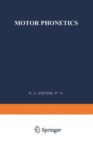 Motor Phonetics: A Study of Speech Movements in Action de R. H. Stetson