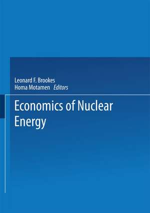 The Economics of Nuclear Energy de L. G. Brookes