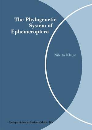 The Phylogenetic System of Ephemeroptera de Nikita Kluge