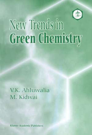 New Trends in Green Chemistry de V. K. Ahluwalia