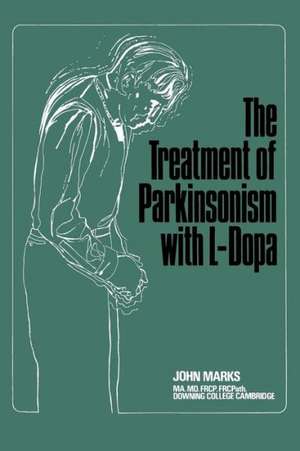 The Treatment of Parkinsonism with L-Dopa de J. Marks