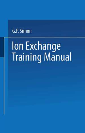 Ion Exchange Training Manual de G.P. Simon