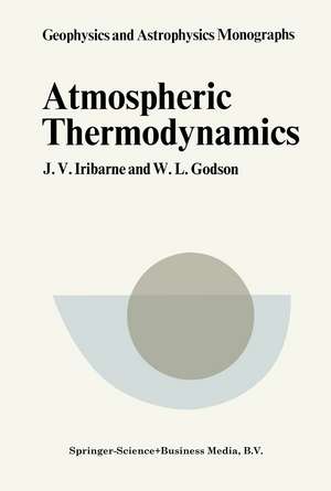 Atmospheric Thermodynamics de J. V. Iribarne