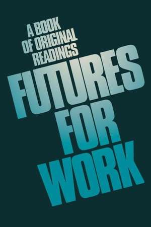 Futures for work: A book of original readings de G. Hofstede