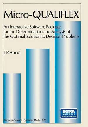 Micro — QUALIFLEX: An Interactive Software Package for the Determination and Analysis of the Optimal Solution to Decision Problems de J.P. Ancot