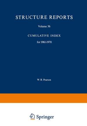 Structure Reports: Volume 36: Cumulative Index for 1961–1970 de N.E. Sennema