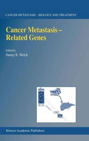 Cancer Metastasis — Related Genes de D. R. Welch