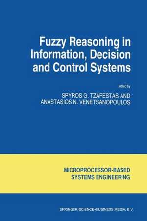 Fuzzy Reasoning in Information, Decision and Control Systems de S.G. Tzafestas