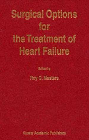 Surgical Options for the Treatment of Heart Failure de R. Masters