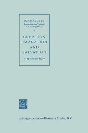 Creation Emanation and Salvation: A Spinozistic Study de NA Hallett