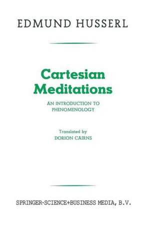 Cartesian Meditations: An Introduction to Phenomenology de Edmund Husserl