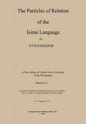 The Particles of Relation of the Isinai Language de Otto Scheerer