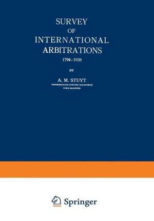 Survey of International Arbitrations 1794–1938 de A. M. Stuyt