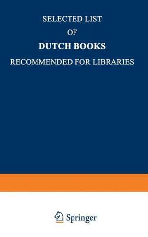 Selected List of Dutch Books Recommended for Libraries de Kenneth A. Loparo