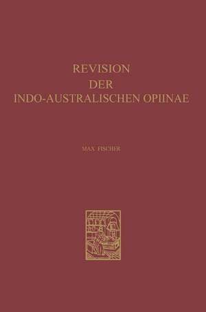 Revision der Indo-Australischen Opiinae: Hymenoptera, Braconidae de Max Fischer