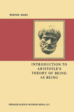 Introduction to Aristotle’s Theory of Being as Being de August Marx