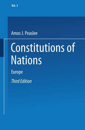 Constitutions of Nations: Volume III — Europe de Amos J. Peaslee