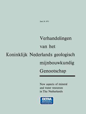 New aspects of mineral and water resources in The Netherlands de Jaap Willem Charles Marie van der van der Sijp