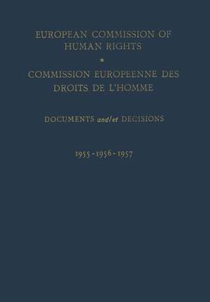 European Commission of Human Rights / Commission Europeenne des Droits de l’Homme: Documents and / et Decisions de Kenneth A. Loparo