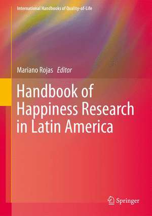 Handbook of Happiness Research in Latin America de Mariano Rojas