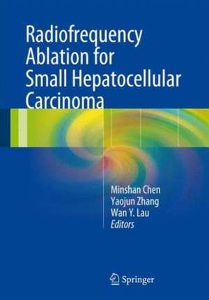 Radiofrequency Ablation for Small Hepatocellular Carcinoma de Minshan Chen