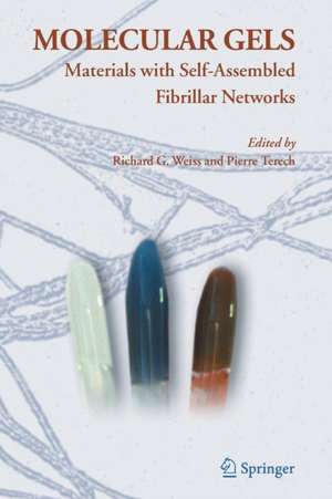 Molecular Gels: Materials with Self-Assembled Fibrillar Networks de Richard G. Weiss