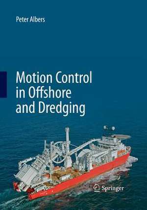 Motion Control in Offshore and Dredging de P. Albers