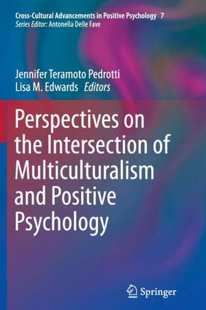 Perspectives on the Intersection of Multiculturalism and Positive Psychology de Jennifer Teramoto Pedrotti