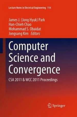 Computer Science and Convergence de James (Jong Hyuk) Park